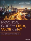 Practical Guide to LTE-A, VoLTE and IoT : Paving the way towards 5G - eBook