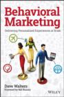 Behavioral Marketing : Delivering Personalized Experiences at Scale - eBook
