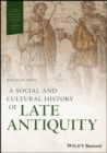 A Social and Cultural History of Late Antiquity - eBook