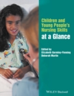 Children and Young People's Nursing Skills at a Glance - eBook