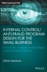 Internal Control/Anti-Fraud Program Design for the Small Business : A Guide for Companies NOT Subject to the Sarbanes-Oxley Act - eBook