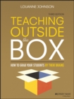 Teaching Outside the Box : How to Grab Your Students By Their Brains - Book