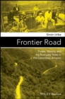 Frontier Road : Power, History, and the Everyday State in the Colombian Amazon - eBook
