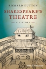 Shakespeare's Theatre : A History - Book