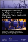 Multiphysics Simulation by Design for Electrical Machines, Power Electronics and Drives - eBook