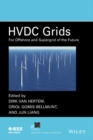 HVDC Grids : For Offshore and Supergrid of the Future - eBook