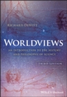 Worldviews : An Introduction to the History and Philosophy of Science - Book