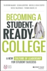 Becoming a Student-Ready College : A New Culture of Leadership for Student Success - eBook