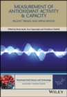Measurement of Antioxidant Activity and Capacity : Recent Trends and Applications - eBook