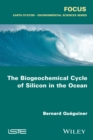 The Biogeochemical Cycle of Silicon in the Ocean - eBook
