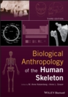 Biological Anthropology of the Human Skeleton - Book