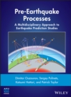 Pre-Earthquake Processes : A Multidisciplinary Approach to Earthquake Prediction Studies - eBook