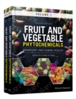 Fruit and Vegetable Phytochemicals : Chemistry and Human Health, 2 Volumes - eBook