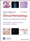 Color Atlas of Clinical Hematology : Molecular and Cellular Basis of Disease - eBook