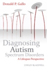 Diagnosing Autism Spectrum Disorders : A Lifespan Perspective - eBook