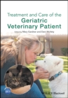 Treatment and Care of the Geriatric Veterinary Patient - eBook