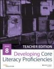 Developing Core Literacy Proficiencies, Grade 8 - eBook