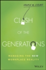 Clash of the Generations : Managing the New Workplace Reality - eBook