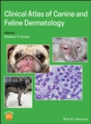 Clinical Atlas of Canine and Feline Dermatology - eBook