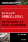 Big Data and Differential Privacy : Analysis Strategies for Railway Track Engineering - eBook