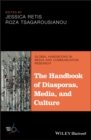 The Handbook of Diasporas, Media, and Culture - eBook