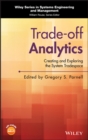 Trade-off Analytics : Creating and Exploring the System Tradespace - eBook