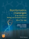 Bioinformatics Challenges at the Interface of Biology and Computer Science : Mind the Gap - eBook