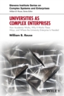 Universities as Complex Enterprises : How Academia Works, Why It Works These Ways, and Where the University Enterprise Is Headed - eBook