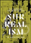 Celebrating the Marvellous : Surrealism in Architecture - Book