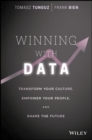 Winning with Data : Transform Your Culture, Empower Your People, and Shape the Future - Book