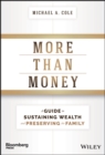 More Than Money : A Guide To Sustaining Wealth and Preserving the Family - eBook
