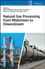 Natural Gas Processing from Midstream to Downstream - eBook
