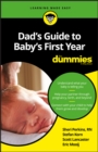 Dad's Guide to Baby's First Year For Dummies - Book