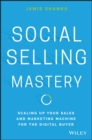 Social Selling Mastery : Scaling Up Your Sales and Marketing Machine for the Digital Buyer - eBook
