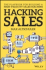 Hacking Sales : The Playbook for Building a High-Velocity Sales Machine - eBook