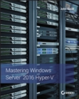 Mastering Windows Server 2016 Hyper-V - eBook