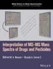 Interpretation of MS-MS Mass Spectra of Drugs and Pesticides - eBook