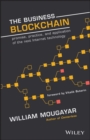The Business Blockchain : Promise, Practice, and Application of the Next Internet Technology - eBook