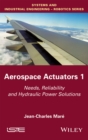 Aerospace Actuators 1 : Needs, Reliability and Hydraulic Power Solutions - eBook