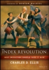 The Index Revolution : Why Investors Should Join It Now - Book