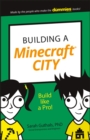 Building a Minecraft City : Build Like a Pro! - eBook