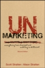 UnMarketing : Everything Has Changed and Nothing is Different - Book