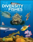 The Diversity of Fishes : Biology, Evolution and Ecology - Book