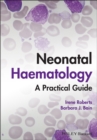 Neonatal Haematology : A Practical Guide - eBook