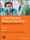 Understanding Medical Education : Evidence, Theory, and Practice - eBook