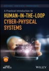 A Practical Introduction to Human-in-the-Loop Cyber-Physical Systems - eBook