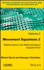 Movement Equations 2 : Mathematical and Methodological Supplements - eBook