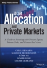 Asset Allocation and Private Markets : A Guide to Investing with Private Equity, Private Debt, and Private Real Assets - eBook