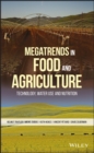 Megatrends in Food and Agriculture : Technology, Water Use and Nutrition - eBook