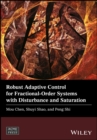 Robust Adaptive Control for Fractional-Order Systems with Disturbance and Saturation - eBook